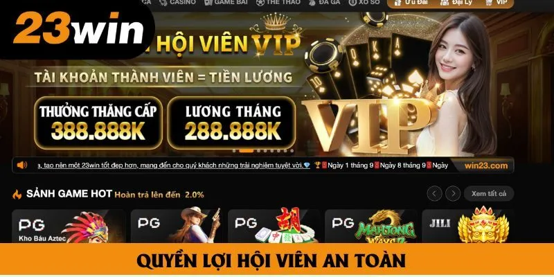 Quyền lợi hội viên an toàn